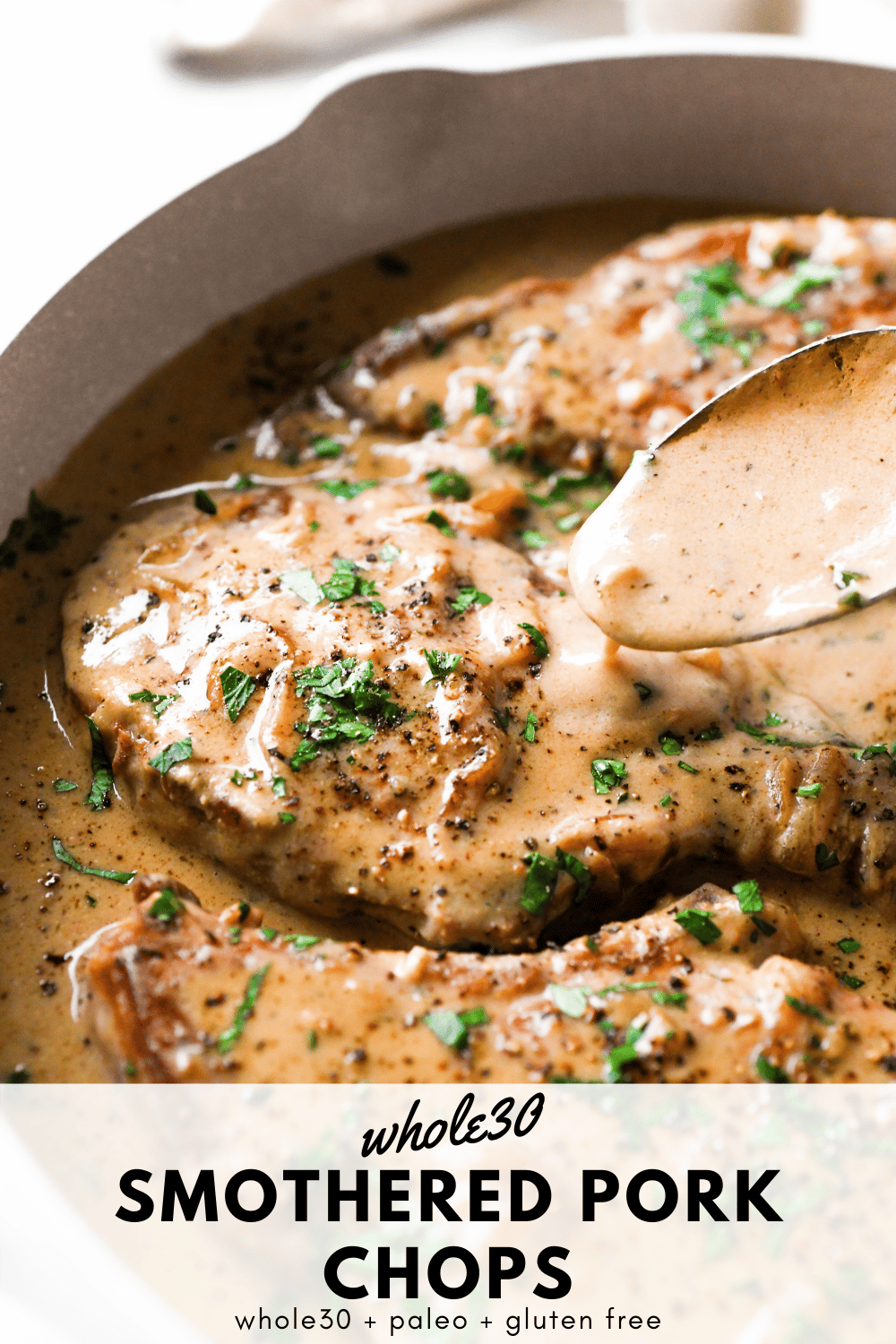 Creamy Whole30 Smothered Pork Chops {whole30 + gluten free + paleo ...