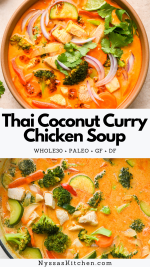 Thai Coconut Curry Chicken Soup - Whole30 + Gluten Free